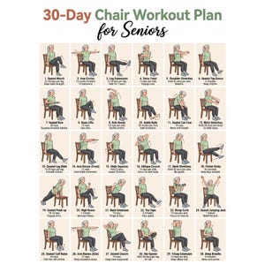 May include: A 30-Day Chair Workout Plan for Seniors chart featuring 30 numbered illustrations of a person in a green shirt and dark pants performing various seated exercises on a wooden chair, with text instructions for each movement.