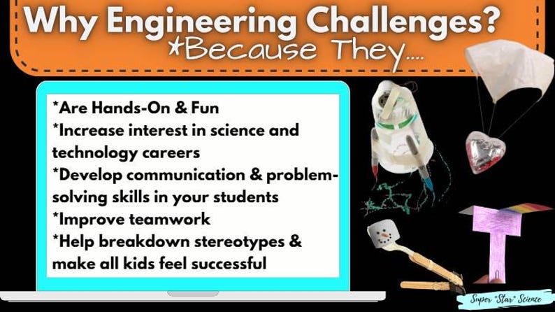 May include: A laptop screen displays text about engineering challenges, including "Are Hands-On & Fun" and "Increase interest in science." The image also shows various handmade engineering projects, such as a parachute and a marshmallow snowman, against a black background.