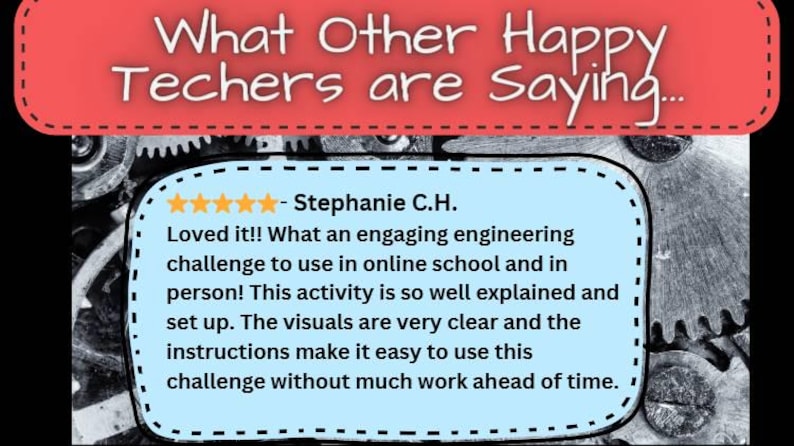 May include: A red banner with the text "What Other Happy Techers are Saying..." sits above a blue speech bubble containing a customer review. The review includes a 5-star rating and a positive comment about an engineering challenge.