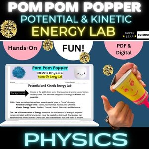 May include: A science-themed graphic with the text "POM POM POPPER POTENTIAL & KINETIC ENERGY LAB." The image includes a laptop displaying a lab activity, a hand holding a yellow cup, and the word "PHYSICS."