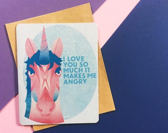 Angry Unicorn Love Card | Valentine | Love Makes Me Angry | lgbtq love card | queer love card