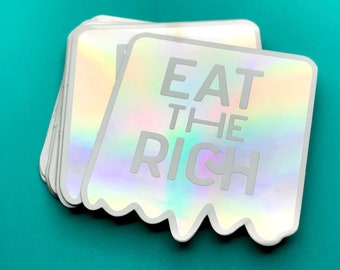Holographic White Eat the Rich Sticker - Socialist gift - capitalism sucks - gen z millennial gift