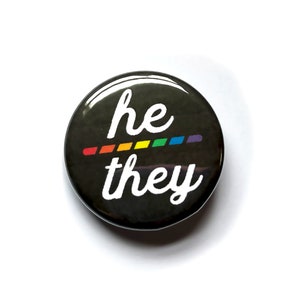 Rainbow Pronoun Button - 1.25&quot; Pronoun Button Pride - They/Them He/They She/They She/Her He/Him