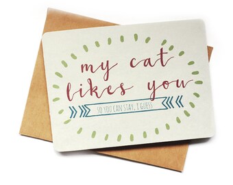 Funny cat card | My Cat Likes You, You Can Stay card | cute funny card, card for cat lady, cat card for friend, cute cat card for love