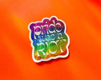 Pride Was a Riot Sticker, LGBTQIA+, Stonewall was a riot, no cops at pride, queer activism glitter sticker