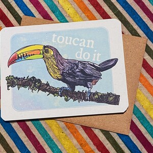 TOUCAN Do It Card, You Can Do It Card, Support Card, Congratulations Card, Love Card, Toucan Card
