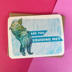 Carte Are You Squiding Me, bonne carte de travail, vous plaisantez-vous sur la carte, vous l’avez cloué, carte get better Soon, jeu de mots animal, illustration de calmar