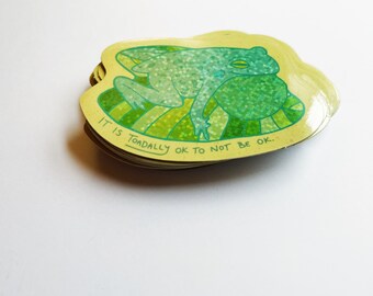 It Is Toadally Okay To Not Be Okay Glitter Frog Sticker