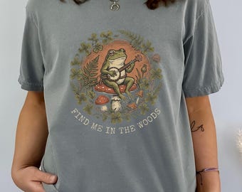 Comfort Colors Find Me In The Woods Shirt, Vintage Banjo Frog T-Shirt 1717, Retro Cottagecore Mushroom Goblincore Women Graphic Tee