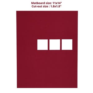 May include: A cherry red rectangular matboard featuring three square cut-outs arranged horizontally in the center. The text reads: Cherry Red Trio Mat, Matboard size: 11x14", Cut-out size : 1.8x1.8". The matboard has a smooth, solid-colored surface.