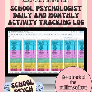 May include: A computer screen displays a pink and white activity tracking log for school psychologists. The text reads "2026-2027 School Year SCHOOL PSYCHOLOGIST DAILY AND MONTHLY ACTIVITY TRACKING LOG". A pink circle says "Keep track of the millions of hats you wear!"