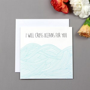 I Will Cross Oceans For You Valentine's Card