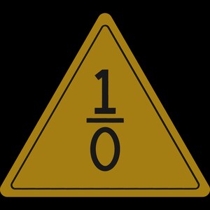 May include: A triangular sign with a mustard yellow background and a thick border. Centered in the middle is a black graphic featuring the number one positioned above a horizontal line, with the number zero placed directly below the line.