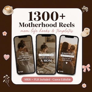 Può includere: Una grafica di marketing digitale con tre smartphone che mostrano contenuti video sulla maternità. Il testo recita 1300+ Motherhood Reels, mom life hooks & templates, MRR + PLR Included e Canva Editable. Gli elementi decorativi includono una tazza di caffè, scarpine da neonato, fiori e un fiocco.
