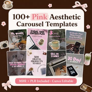 May include: A digital product display featuring 100+ Pink Aesthetic Carousel Templates with Canva editable files. The graphic includes text overlays, coffee cups, a camera, a laptop, and a phone, all set against a dark brown background with pink bows.