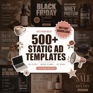 Pode incluir: Um gráfico promocional com vários anúncios de produtos. O foco central é uma grande sobreposição de texto: "500+ STATIC AD TEMPLATES." Os anúncios circundantes promovem cuidados com a pele, proteínas e uma venda de Black Friday. A paleta de cores inclui branco, preto e tons de castanho.