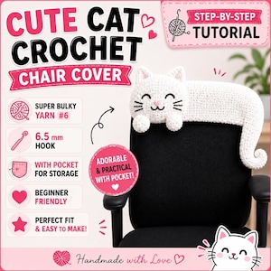 May include: A white crocheted cat chair cover featuring a smiling face with black embroidered eyes, whiskers, and a pink nose. The cover includes a storage pocket and is designed for super bulky yarn #6 and a 6.5 mm hook. Text includes CUTE CAT CROCHET CHAIR COVER.