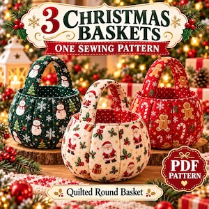 May include: Three quilted round fabric baskets featuring Christmas prints. One is dark green with snowmen, one is cream with Santa Claus figures, and one is red with gingerbread men. Text reads 3 CHRISTMAS BASKETS ONE SEWING PATTERN.