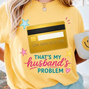 Esse é o problema do meu marido PNG, PNG viral, Frase viral sobre marido PNG, Frase de efeito PNG, Camiseta feminina PNG, Camisa de boutique PNG