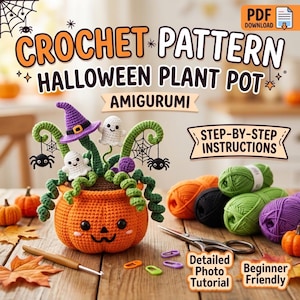May include: A crochet pattern PDF download for a Halloween plant pot amigurumi. The project features an orange pumpkin-shaped pot with a face, green curly vines, two white ghosts, a purple witch hat, and black spiders on webs, with yarn and a hook.