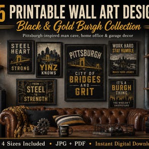 May include: A collection of 25 printable wall art designs in a black and gold color scheme. The designs feature Pittsburgh-inspired themes, including bridges and cityscapes, with motivational quotes. The artwork is displayed above a leather sofa.