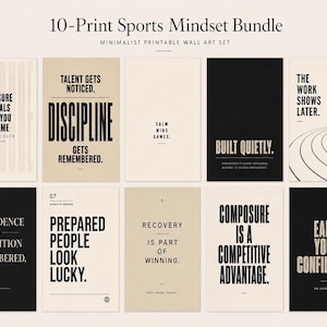 May include: A set of ten minimalist printable wall art pieces with sports-themed motivational quotes in black and white. The quotes include phrases like "Discipline gets remembered" and "Earn your confidence."