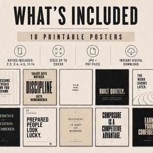 May include: A set of 10 printable posters with motivational quotes in black and white. The posters include phrases like "Discipline gets remembered" and "Earn your confidence." The image also includes details about the included ratios and sizes.