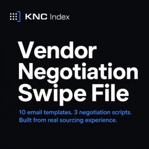 May include: Black background with white text that reads "Vendor Negotiation Swipe File." The text is accompanied by the KNC Index logo. The description also includes "10 email templates. 3 negotiation scripts. Built from real sourcing experience."
