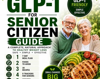GLP-1 for Seniors: 30 Easy High-Protein Recipes, 7-Day Meal Plan & Wellness Tracker