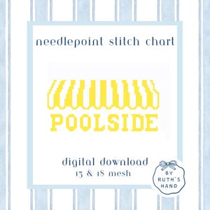 May include: A digital needlepoint stitch chart with a yellow and white awning design and the word "POOLSIDE" in yellow. The chart is labeled "13 & 18 mesh" and includes the text "digital download". The design is on a light blue striped background.