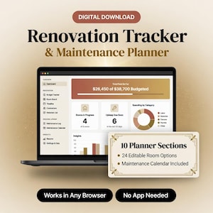 May include: A digital Renovation Tracker & Maintenance Planner displayed on a laptop screen. The interface shows a dashboard with budget tracking, room progress, and spending charts. A text box highlights 10 planner sections and 24 room options.