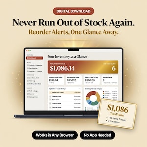 May include: A digital inventory management dashboard displayed on a laptop screen. The interface shows 'Your Inventory, at a Glance' with a total value of $1,086.14, low-stock alerts, sales data, and a pie chart. Text includes 'Digital Download', 'Never Run Out of Stock Again', and 'Works in Any Browser'.