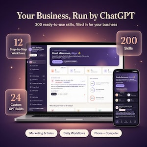 May include: A laptop and smartphone displaying the GPT Business Command Center interface with purple and dark themes. Text includes Your Business, Run by ChatGPT, 200 Skills, 12 Step-by-Step Workflows, 24 Custom GPT Builds, Marketing & Sales, Daily Workflows, and Phone + Computer.
