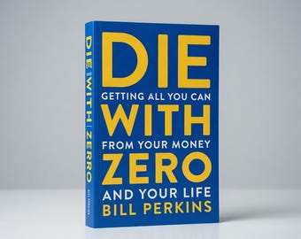 Die with Zero Book by Bill Perkins