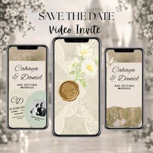 May include: Three smartphones displaying a Save the Date video invite for Cahaya and Daniel. The screens feature floral designs with daisies, a gold wax seal, and a black and white photograph of a couple. The text reads Save the Date Video Invite.