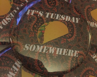 It's Tuesday Somewhere! 2.25" pin