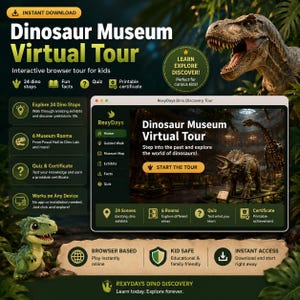 May include: A digital Dinosaur Museum Virtual Tour interface featuring a T-Rex, a cartoon dinosaur, and navigation menus. Text includes Dinosaur Museum Virtual Tour, 24 dino stops, 6 museum rooms, quiz, printable certificate, and RexyDays Dino Discovery.
