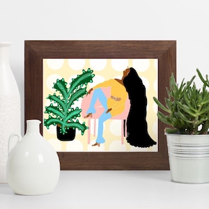 Sit Down, Relax and Let Your Hair Down - ART PRINT