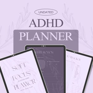 May include: An undated ADHD planner in shades of purple. The planner includes sections for soft focus, monthly review, and mood tracking. The design features floral accents and the text "ADHD PLANNER".