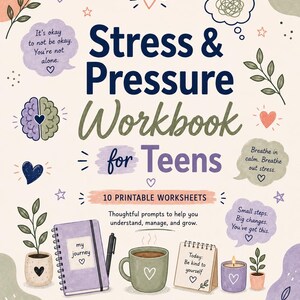 May include: A Stress & Pressure Workbook for Teens with 10 printable worksheets. The cover features illustrations of a journal, a mug, a candle, and plants, with text including: It's okay to not be okay. You're not alone. Breathe in calm. Breathe out stress.
