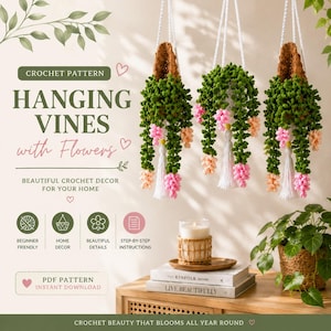 May include: Three hanging crochet planters with green vines, pink and peach flowers, and white tassels. The planters are suspended from white cords. Text on the image reads "CROCHET PATTERN HANGING VINES with Flowers".