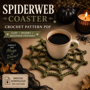 May include: A green crochet spiderweb coaster with a speckled ceramic mug filled with dark liquid. The image includes text: SPIDERWEB COASTER CROCHET PATTERN PDF, EASY SPOOKY BEGINNER FRIENDLY, PERFECT FOR MUGS & DECOR, and DIGITAL DOWNLOAD PDF PATTERN.