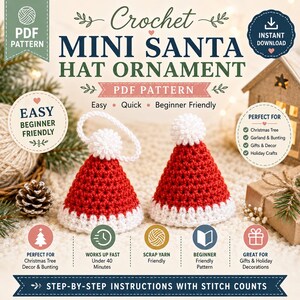 May include: A digital PDF pattern for a crochet mini Santa hat ornament. The image displays two small red and white crocheted hats with white pom-poms, one featuring a hanging loop. Text includes 'Crochet MINI SANTA HAT ORNAMENT' and 'PDF PATTERN'.