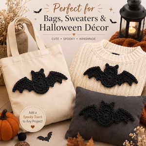 May include: A beige canvas tote bag, a cream knit sweater, and a dark gray pillow, each featuring a black crocheted bat appliqué. Text reads: Perfect for Bags, Sweaters & Halloween Décor, CUTE • SPOOKY • HANDMADE, and Add a Spooky Touch to Any Project!