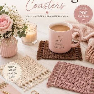 May include: Image of a crochet pattern for Boho Fringe Coasters. The image features finished coasters in cream, brown, and pink, with fringe details. A pink mug with the text "good things take time" sits on a coaster. The image includes flowers and a candle.