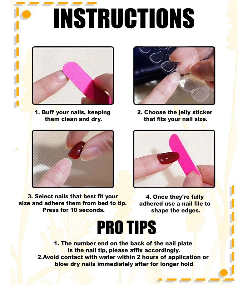 May include: A guide with instructions for applying false nails. The steps include buffing nails, selecting jelly stickers, adhering nails, and shaping edges with a file. The text also includes pro tips for application.