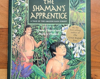 Der Schamanenlehrling von Lynne Cherry & Mark Plotkin, signiert, 1. Auflage, Hardcover, 1998