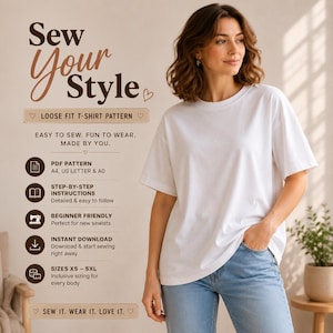 May include: A woman wearing a white, loose-fit t-shirt and blue jeans. The image includes text that reads "Sew Your Style" and details about a loose fit t-shirt pattern, including PDF pattern, step-by-step instructions, and beginner-friendly design.
