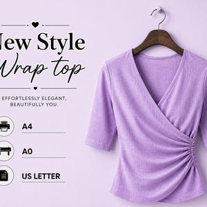 Peut inclure: Un haut cache-cœur lavande avec un col en V, des manches trois-quarts et un froncé latéral. Le texte indique : New Style Wrap top, EFFORTLESSLY ELEGANT, BEAUTIFULLY YOU. Des icônes précisent les formats d'impression A4, A0 et US LETTER.