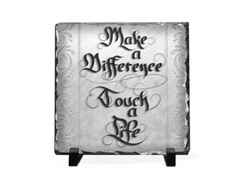 Make a Difference Touch a Life, Slate Plaque | Inspirational, Motivational, Flourished Calligraphy Decor for Gift